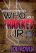 Who Pranked JR by Joe Rover