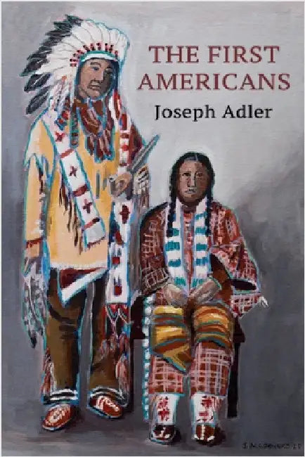 The First Americans by Joseph Adler