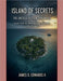 Island of Secrets: The Untold Epstein Chronicle by II Edwards James G.