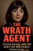 The Wrath Agent: Sylvia Rafael and the Hunt for Red Prince by Borna Ahadi