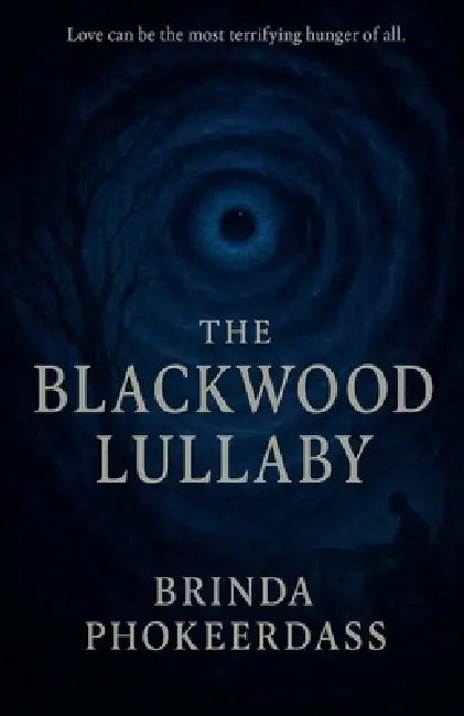 The Blackwood Lullaby by Brinda Phokeerdass