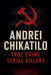 Andrei Chikatilo by Johann Bachmann