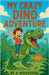 My Crazy Dino Adventure by A. Wolvesvarg