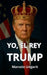 Yo, el rey Trump by Marcelo Ungarit