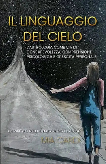 Il Linguaggio Del Cielo by Mia Cardi