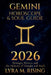 Gemini Horoscope & Soul Guide for 2026: Messages, Mirrors, and the Alchemy of Thought and Truth by Lyra M. Rising