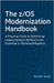 The z/OS Modernization Handbook by Ricardo Nuqui