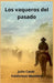 Los vaqueros del pasado by Amantewood