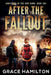 After the Fallout by Grace Hamilton