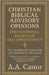 Christian Biblical Advisory Opinions: Foundational Beliefs of Old Christianity - VOL. 8 MINISTRY, EVANGELISM, AND THE ROLE OF THE CLERGY by Castor, A. a.