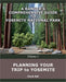 Planning Your Trip to Yosemite by Chuck Ball