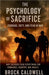 The Psychology of Sacrifice by Caldwell, Brock