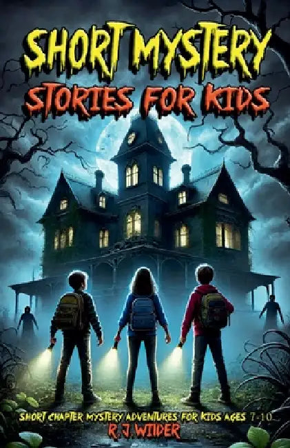 Short Mystery Stories for Kids by R. J. Wilder