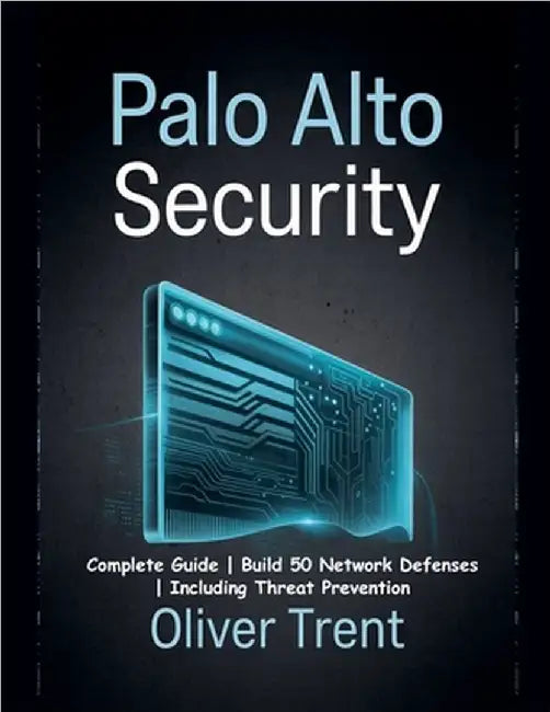 Palo Alto Security by Trent, Oliver