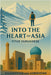 Into the Heart of Asia by Titus Varughese