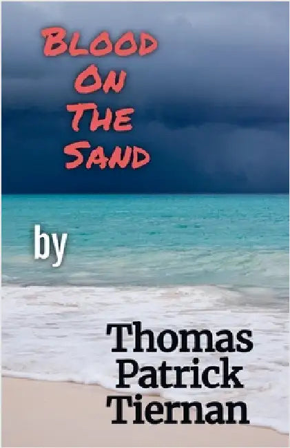 Blood On The Sand by Thomas Patrick Tiernan