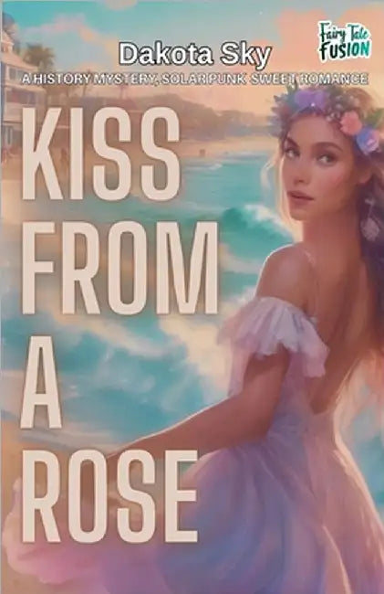 Kiss From A Rose by Sky, Dakota