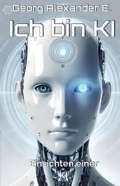 Ich bin KI by E, Georg Alexander