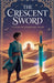 The Crescent Sword by Zahra Malik