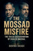 The Mossad Misfire: The Failed Assassination of Khaled Mashal by Borna Ahadi