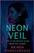 Neon Veil by Brinda Phokeerdass