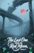 The Last One Under the Red Moon, Volume 4 by Zenithnovels