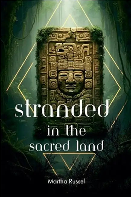 Stranded in the Sacred Land by Martha Russel