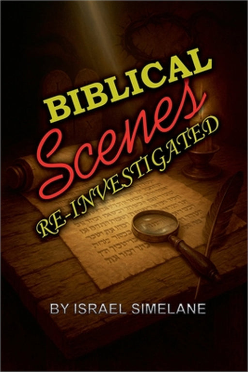 Biblical Scenes Re-Investigated by Israel Simelane