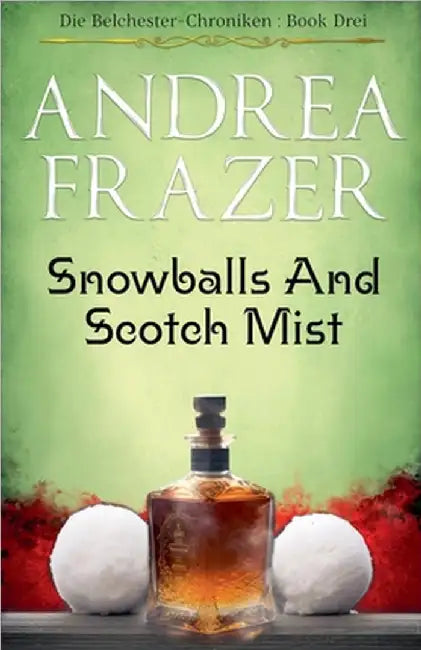 Snowballs and Scotch Mist by Andrea Frazer