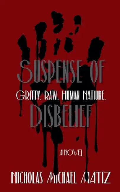 Suspense of Disbelief by Nicholas Michael Matiz