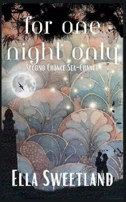 For One Night Only by Ella Sweetland