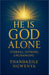 He Is God Alone - Eternal Supreme Unchanging by Thandazile Ngwenya