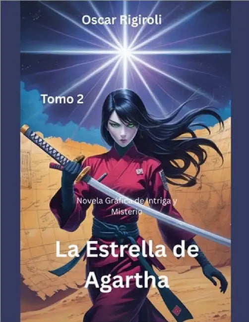 La Estrella De Agartha: Novela Gráfica de Intriga y MisterioTomo 2 by Oscar Rigiroli
