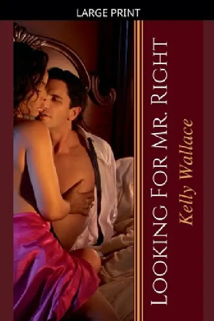 Looking For Mr. Right by Kelly Wallace