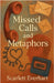 Missed Calls and Metaphors by Scarlett Everhart