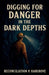 Digging for Danger in the Dark Depths by Reconciliation P. Harurove