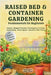 Raised Bed & Container Gardening Fundamentals for Beginners by Bayr, Kasey