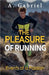 The Pleasure of Running by Angel E. Mendez