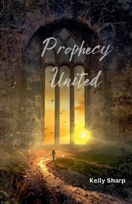 Prophecy United by Kelly Sharp