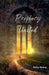 Prophecy United by Kelly Sharp