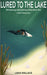 Lured to the Lake by Wallace, Laika