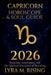 Capricorn Horoscope & Soul Guide 2026: Structure, Sovereignty, and the Spiritual Discipline of Becoming by Lyra M. Rising