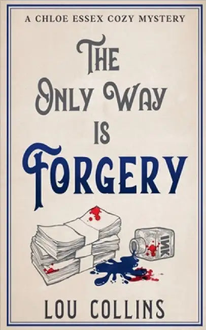 The Only Way is Forgery by Collins, Lou