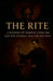 The Rite: A History of Demons, Exorcism, and the Eternal War for the Soul by J. Brandt