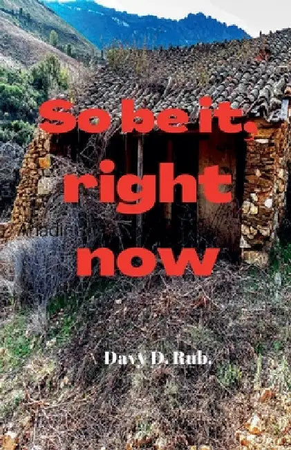 So be it, right now by Davy D. Rub