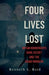 Four Lives Lost - Bryan Kohberger's Dark Secret and the Idaho Murders by Kenneth L. Reid
