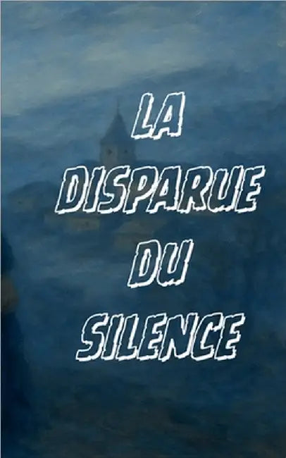 La disparue du silence by Editions, Izzali Inkline
