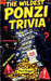 The Wildest Ponzi Trivia by Nugget, Nora