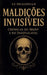 Maldições Invisíveis: Crónicas do Medo e do Inexplicável by Lu Dragonian