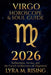 Virgo Horoscope & Soul Guide for 2026: Refinement, Service, and the Sacred Architecture of Alignment by Lyra M. Ring